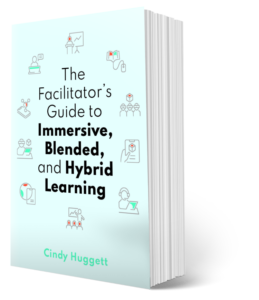 The Facilitator's Guide To Immersive, Blended, And Hybrid Learning ...